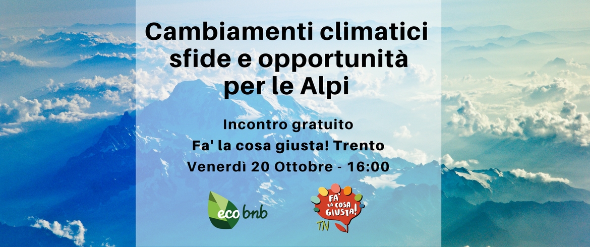 Cambiamenti climatici, sfide e opportunità per le Alpi (