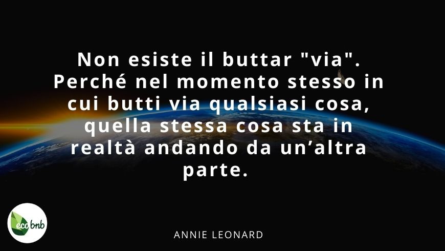 una delle più belle citazioni di Annie Leonard