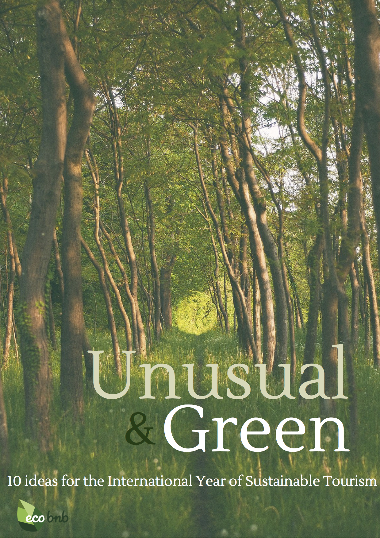 Ebook Unusual & Green: 10 ideas for the International Year of Sustainable Tourism 