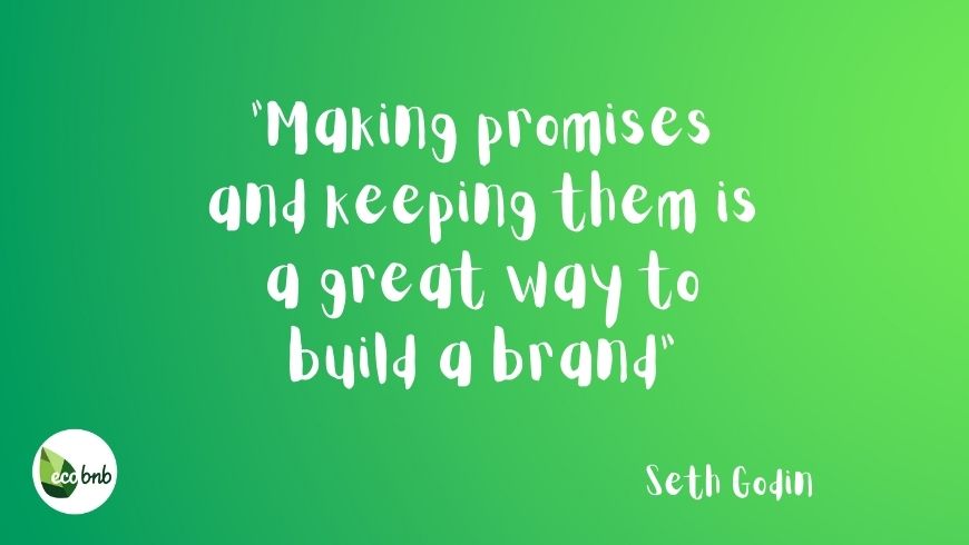 Quote about Green Marketing: Making promises and keeping them is a great way to build a brand