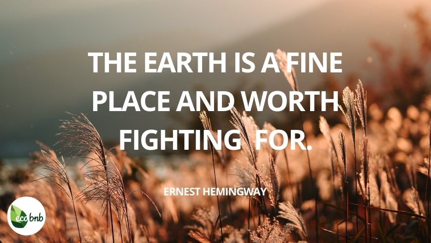 one of the most powerful quotes about sustainability, by Hemingway